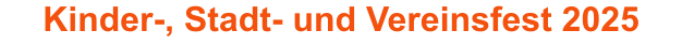 Kinder-, Stadt- und Vereinsfest 2025